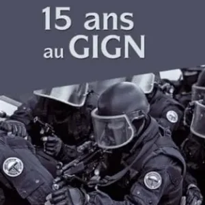 15 ans au GIGN (Eric Delsaut)