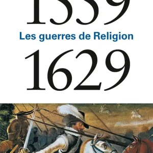 1559-1629: Les guerres de Religion (Nicolas Le Roux)